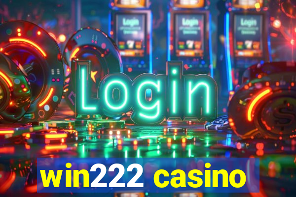 win222 casino